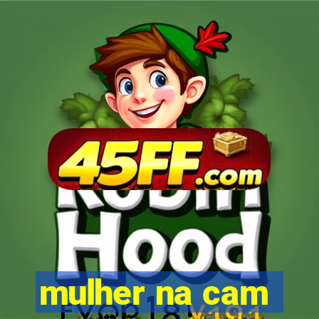mulher na cam